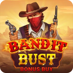 BANDIT BUST BONUS BUY