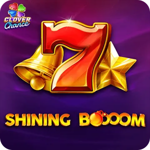 SHINING BOOOOM  - CLOVER CHANCE